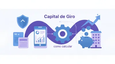 Capital de giro: o que é e como calcular para a sua empresa